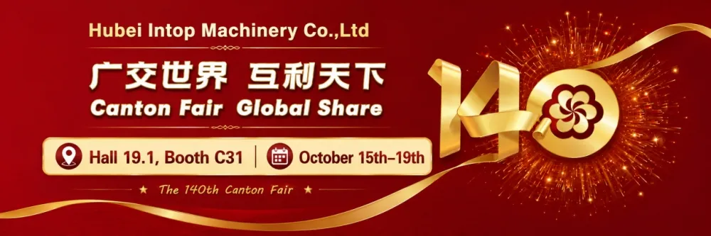 Intop Machinery Invites You to the 140th Canton Fair — Hall 19.1, Booth C31